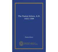 The Paston letters, A.D. 1422-1509 (v.002)