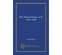 The Paston letters, A.D. 1422-1509 (v.003)