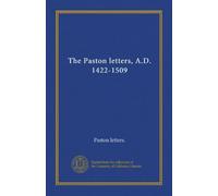 The Paston letters, A.D. 1422-1509 (v.005)