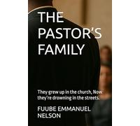 THE PASTOR’S FAMILY: They grew up in the church, Now they’re drowning in the streets.