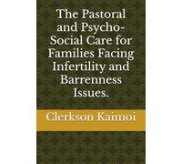 The Pastoral and Psycho-Social Care for Families Facing Infertility and Barrenness Issues.