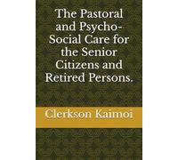 The Pastoral and Psycho-Social Care for the Senior Citizens and Retired Persons.