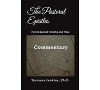 The Pastoral Epistles: Commentary