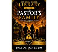 The Pastor's Family: Protecting Your First Ministry