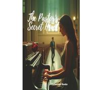 The Pastor's Secret Heart: A Christian Romance About Healing, Second Chances, and Trusting God’s Timing.