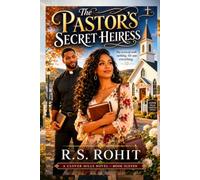 The Pastor's Secret Heiress: A Black Christian Small Town Romance of Hidden Identity, Faith, and Unexpected Love (A Clover Hills Novel)