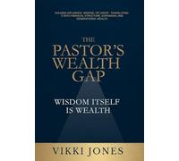 The Pastor's Wealth Gap: Wisdom Itself Is Wealth