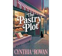 The Pastry Plot (A Sparrow Creek Mystery)