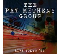The Pat Metheny Group - Live Tokyo ‘85