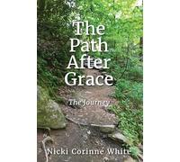 The Path After Grace: The Journey
