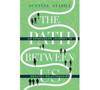 The Path Between Us - An Enneagram Journey to Healthy Relationships