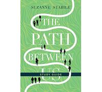 The Path Between Us Study Guide: Six Sessions