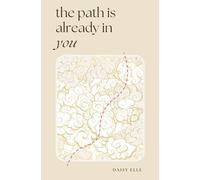 The Path is Already in You (The Dreamer Series)