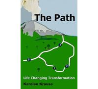 The Path: Life Changing Transformation