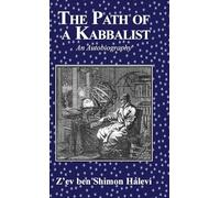 The Path of a Kabbalist: An Autobiography