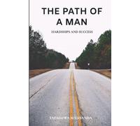 The path of a man: Hardships and success