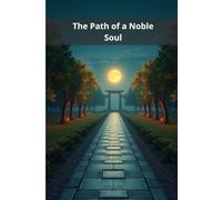 The Path of a Noble Soul