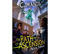 The Path of Ascension 12: A LitRPG Adventure