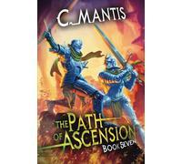 The Path of Ascension 7: A LitRPG Adventure