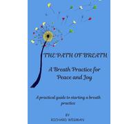 The Path of Breath: A Breath Practice for Peace and Joy