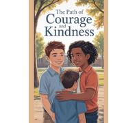 The Path of Courage and Kindness: 6 (Juvenile Fiction: Short Stories)