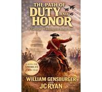 The Path of Duty and Honor: If George Washington Returned...