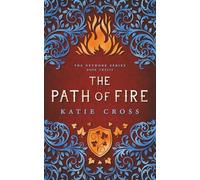 The Path of Fire