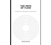 The Path of Flow: From Confusion to Clarity: A Functional Method for Inner Freedom