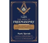The Path of Freemasonry: The Craft as a Spiritual Practice
