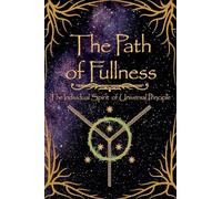 The Path of Fullness: Book 1 of The Way of Unity