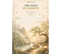 The Path of Growth: Chinese Wisdom for Rooted Growth, Purpose, and Becoming Who You Are (The Five Elements Path)