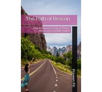 The Path of Reason: How to Become a Logical Thinker, Atheist, and Scientific Thinker