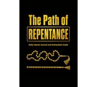 The Path of REPENTANCE: Daily Islamic Journal and Muhasabah Guide: 60-Day Undated Spiritual Tracker & Prayer Checklist for Muslim Inmates, Faith-Driven Self Accountability Diary