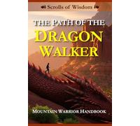 The Path of the Dragon: Mountain Warrior Handbook