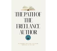 The Path of the Freelance Author: "Discover the freedom and challenges of writing without ties, creating your own literary path in the freelance world."