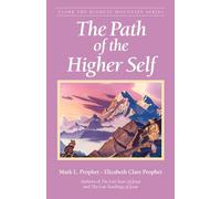 The Path of the Higher Self: 1 (Climb the Highest Mountain Series)