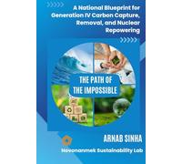 The Path of The Impossible: A Blueprint for India’s Carbon-Negative Future
