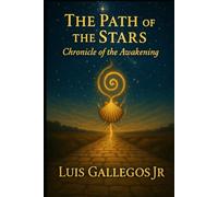 The Path of the Stars: Chronicle of the Awakening