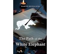 The Path of the White Elephant