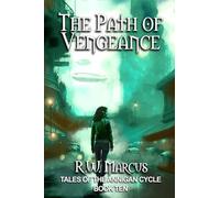 The Path of Vengeance: 10 (Tales of the Annigan Cycle)