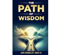 The Path of Wisdom: Proverbs, Precepts, & Principles