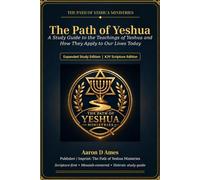 The Path of Yeshua: A Study Guide to the Teachings of Yeshua and How They Apply to Our Lives Today