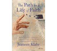 The Path to a Life of Faith: Receiving God’s Promises Through Faith in His Word