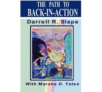 The Path To Back In Action: Volume 1