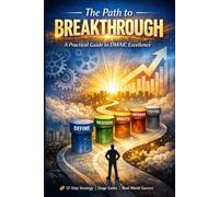 The Path To Breakthrough| A Practical Guide to DMAIC Excellence