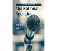 The Path To Effective Motivational Speaking: Elevate Your Business Through Motivational Speaking