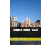 The Path to Financial Freedom