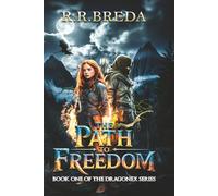 The Path to Freedom: Book 1 of the Dragonex Series
