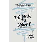 THE PATH TO GROWTH: Lessons on Discipline, Confidence, and Personal Growth