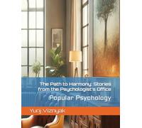 The Path to Harmony: Stories from the Psychologist's Office